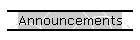 Announcements